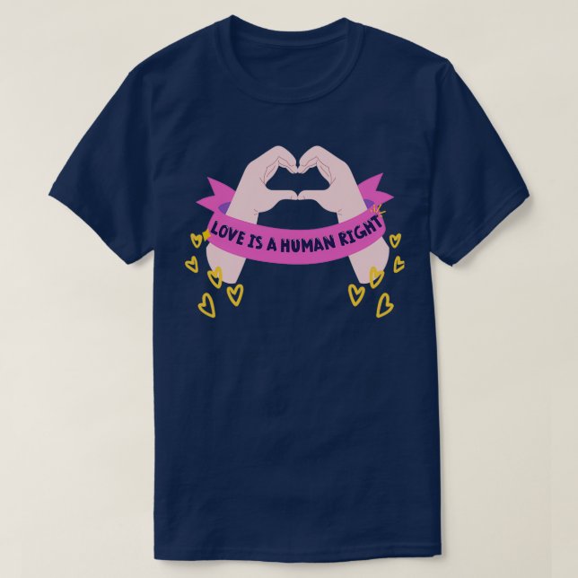 Love is a Human Right T Shirt (Design framsida)