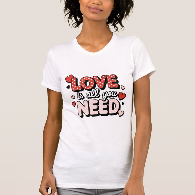 Love Is All You Need Quote Cute Polka Dot Valentin T Shirt (Framsida)