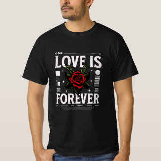Love is forever t shirt