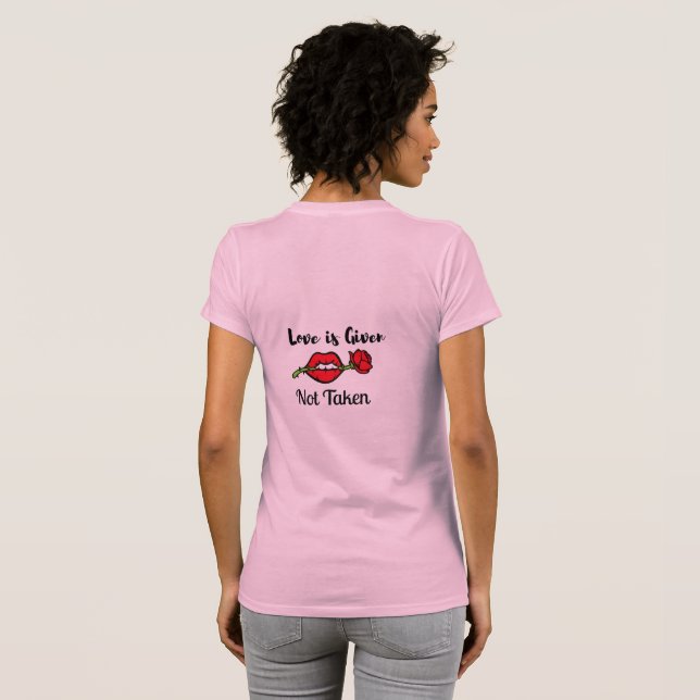 Love Is Given Not Taken T-Shirt – Minimalist Relat (Hel baksida)