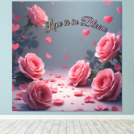 Love is in Bloom Pink Roses Romantic Valentine's Canvastryck