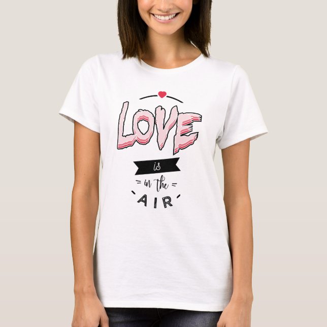 love is in the air t shirt (Framsida)