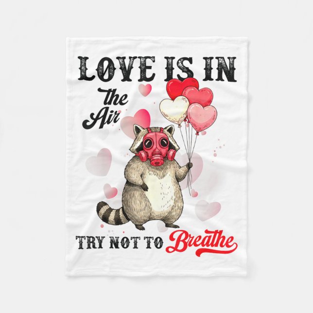 Love Is In The Air Try Not To Breathe Cute Raccoon Fleecefilt (Framsidan)