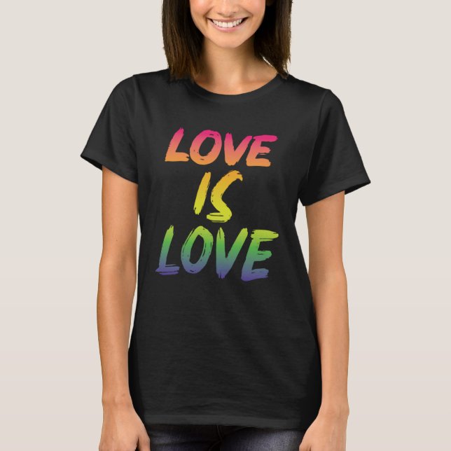 Love is Love LGBTQIA2S+ Pride T Shirt (Framsida)