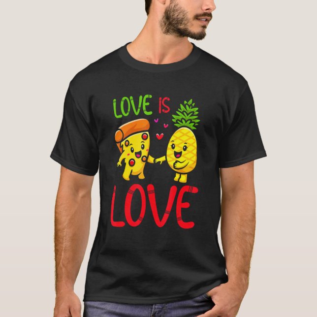 Love Is Love Pineapple Pizza Funny Valentine's Day T Shirt (Framsida)