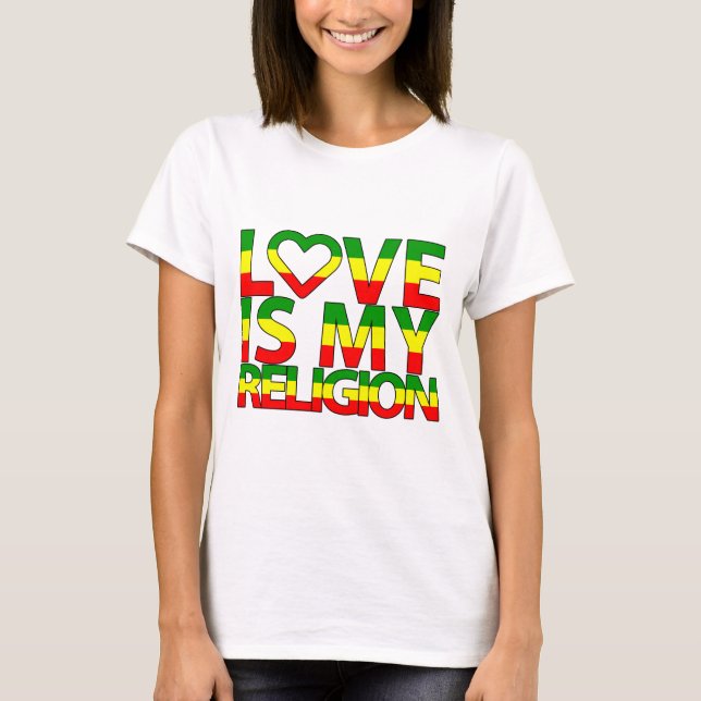 Love is my religion t shirt (Framsida)