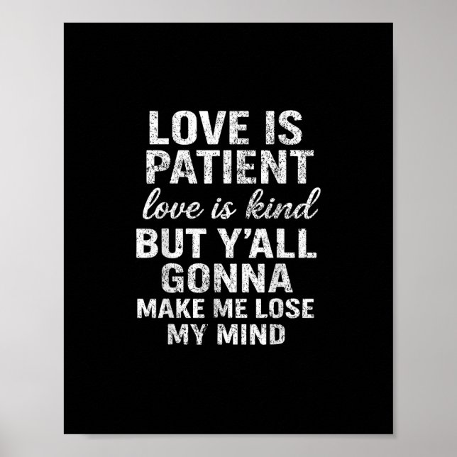 Love Is Patient Love Is Kind Funny Quote Playful S Poster (Framsidan)