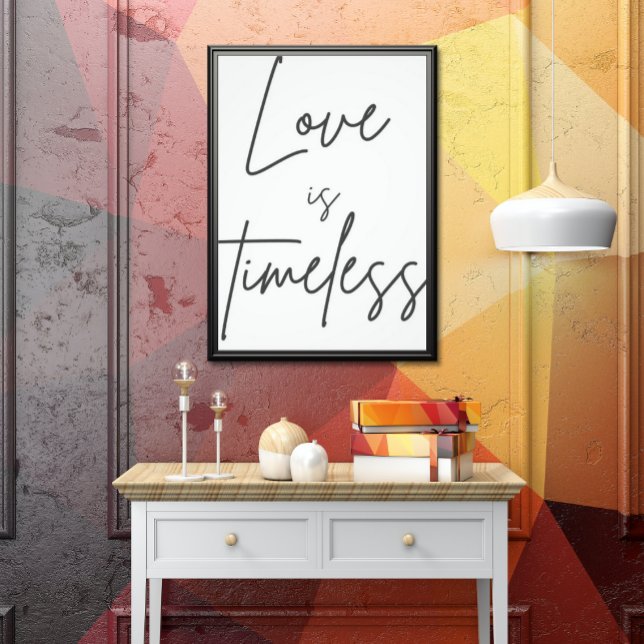 "Love is timeless - Romantisches Poster für unverg (Skapare uppladdad)