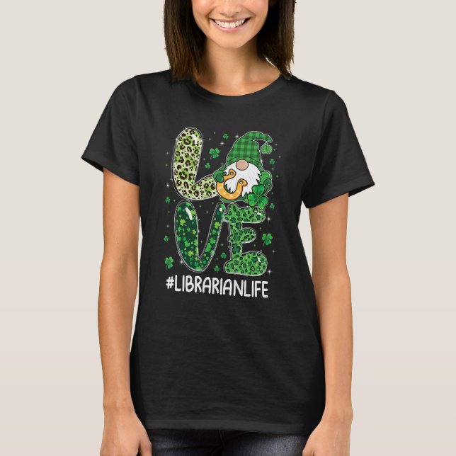 LOVE Librarian Life Gnome Leopard Shamrock St Patr T Shirt (Framsida)