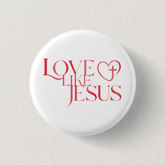 Love Like Jesus Button with Cross inside a Heart Knapp