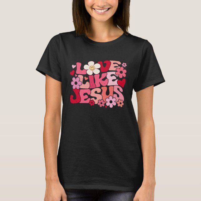 Love Like Jesus Christian Bible Verse Trendy Flora T Shirt (Framsida)