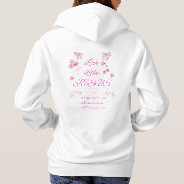 Love Like Jesus / Christian Hoodie T Shirt (Baksida)