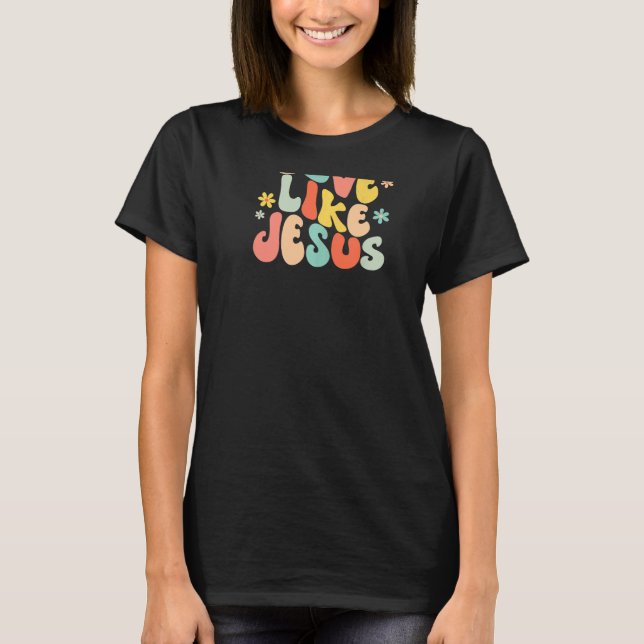 Love Like Jesus Christian Trendy Words on Back   T Shirt (Framsida)