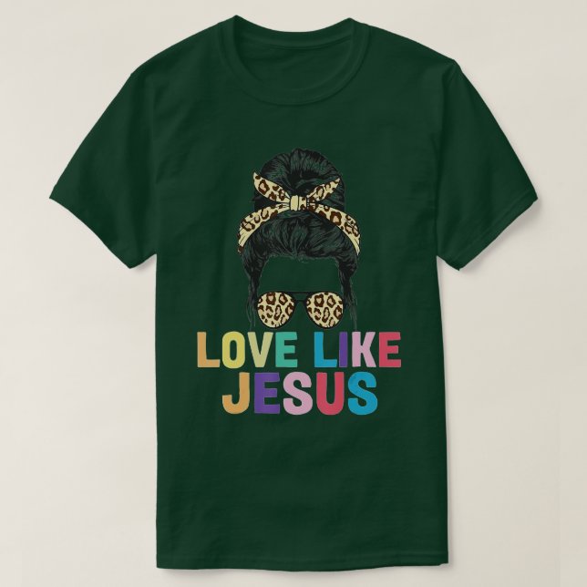 Love Like Jesus Religious God Christian  Women Men T Shirt (Design framsida)