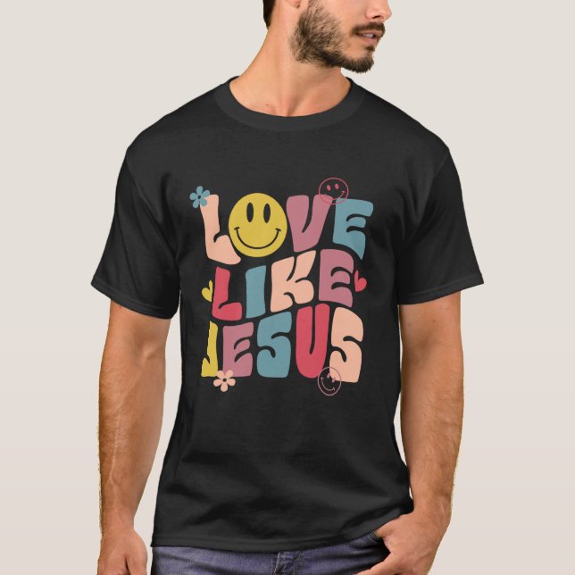 Love Like Jesus Religious God Hoodie With Words On T Shirt (Framsida)