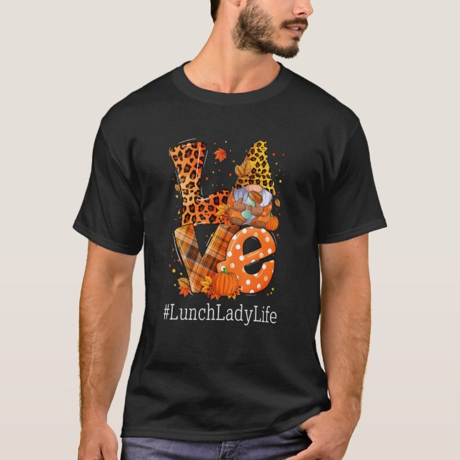 LOVE Lunch Lady Life Gnome Leopard Pumpkin Fall Th T Shirt (Framsida)