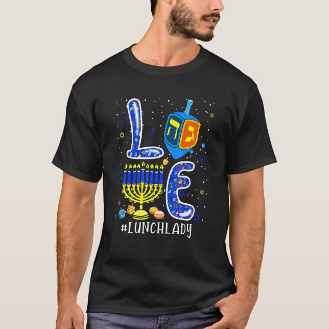 LOVE Lunch Lady Matching Hanukkah Dreidel Menorah T Shirt (Framsida)