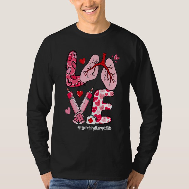 LOVE Lung Heart Respiratory Therapist Life Valenti T Shirt (Framsida)