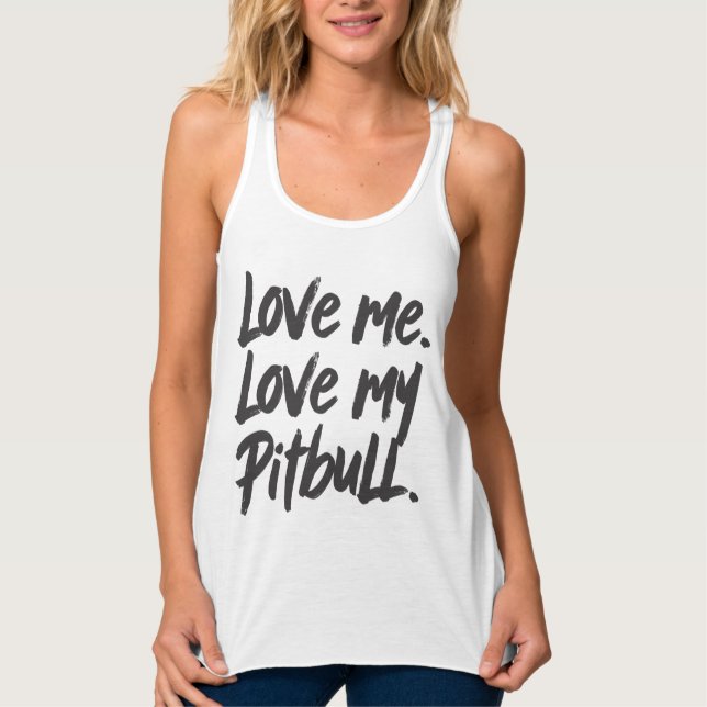 Love Me Love My Pitbull | Dogs Mom Mama Quote Linne Med Racerback (Framsida)