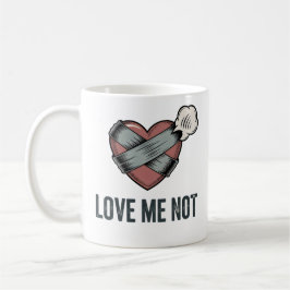 Love Me Not | Funny Heartbreak Design Kaffemugg