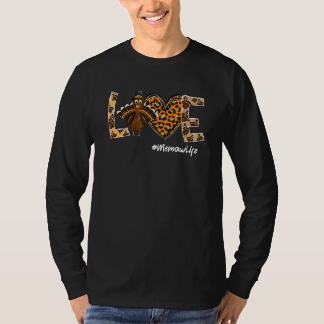 Love Memaw Life Turkey Thankful Leopard Thanksgivi T Shirt (Framsida)