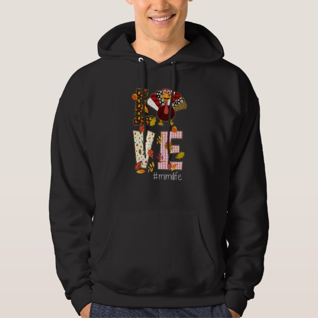 Love Mimi Life  Turkey  Thanksgiving Day Hoodie (Framsida)