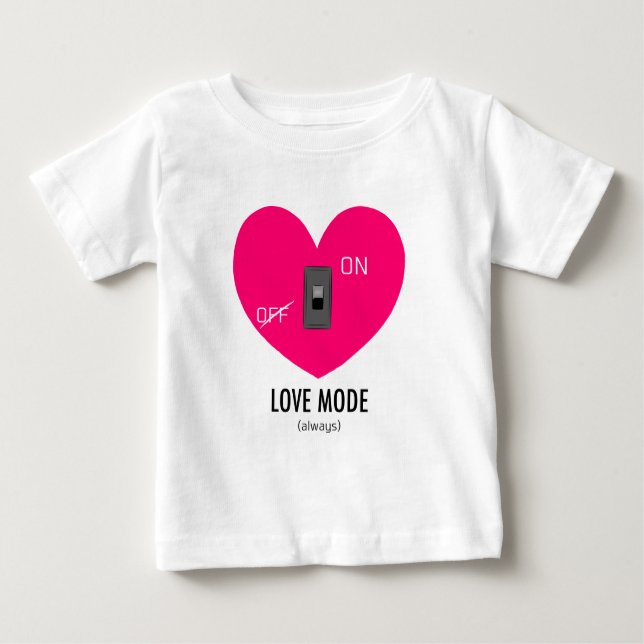 LOVE MODE (always) T Shirt (Framsida)