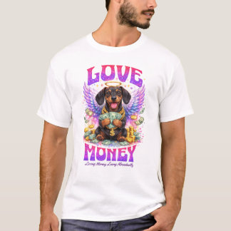 Love Money Angel Dachshund Dog Abundance Art T Shirt