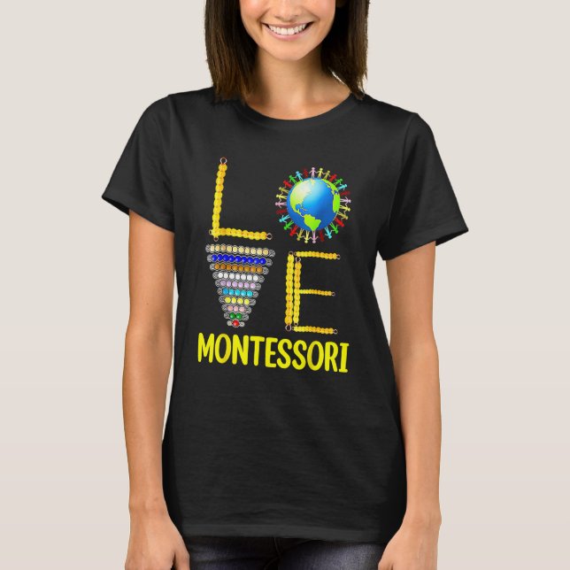Love Montessori Teacher Montessori Education Back  T Shirt (Framsida)