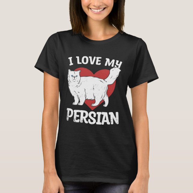 Love My Persian Cat  Pet Animals Cats Owner Graphi T Shirt (Framsida)