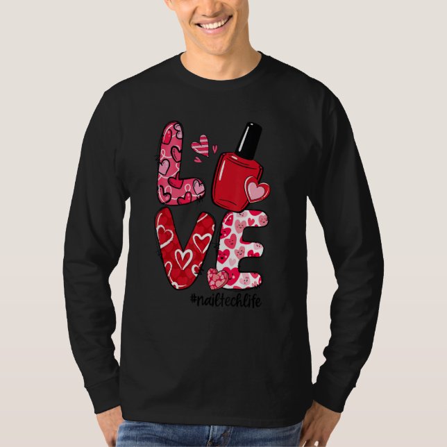 LOVE Nail Polish Heart Nail Tech Life Valentine's  T Shirt (Framsida)