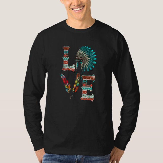 LOVE Native American Indian Headdress With Feather T Shirt (Framsida)