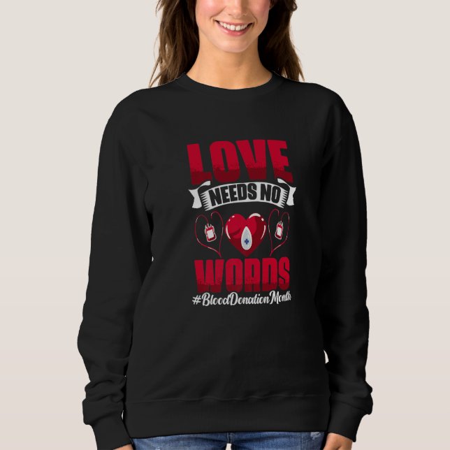 Love Needs No Word  Phlebotomist Blood Donation Bl T Shirt (Framsida)