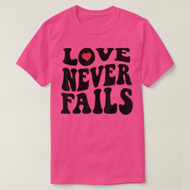 Love Never Fails Retro Positivity Quote Preppy Y2k T Shirt (Design framsida)