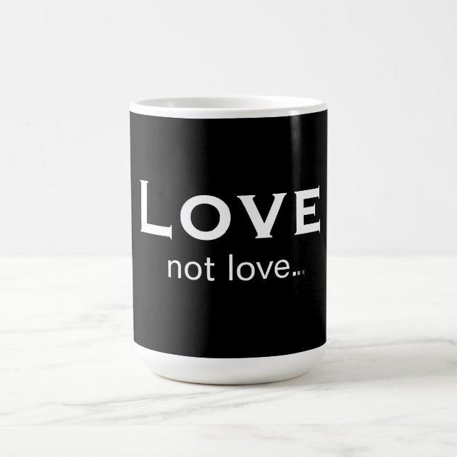 Love not love kaffemugg (Center)