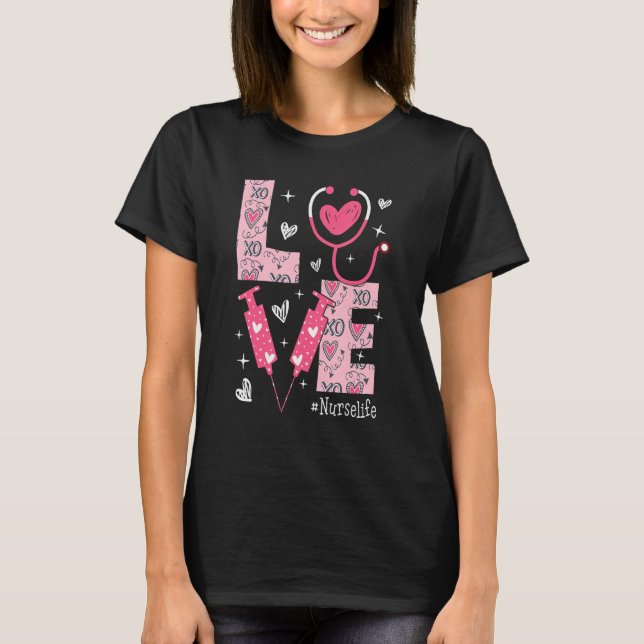 LOVE Nurse Life Pink Heart Valentine Day Nursing W T Shirt (Framsida)