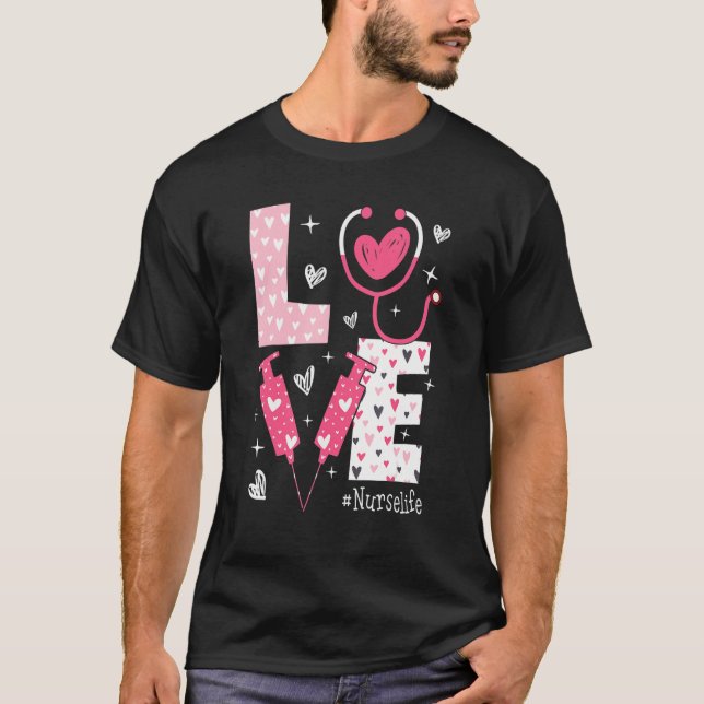 LOVE Nurse Life Pink Heart Valentine Day Nursing W T Shirt (Framsida)