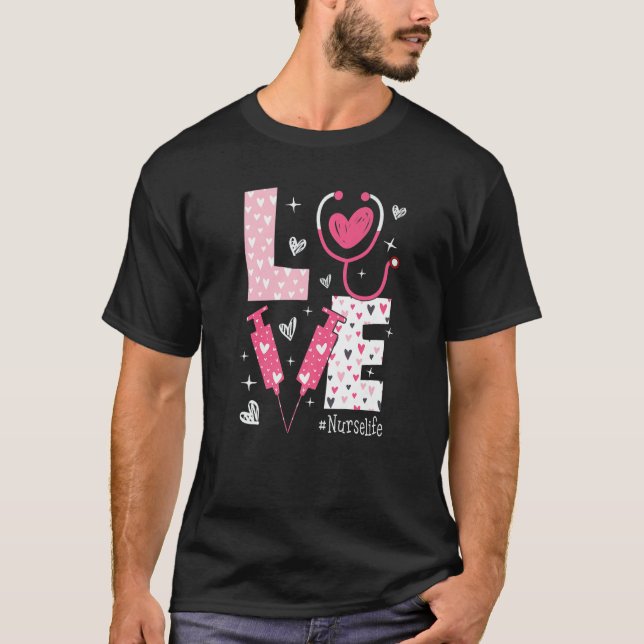 LOVE Nurse Life Pink Heart Valentine Day Nursing W T Shirt (Framsida)