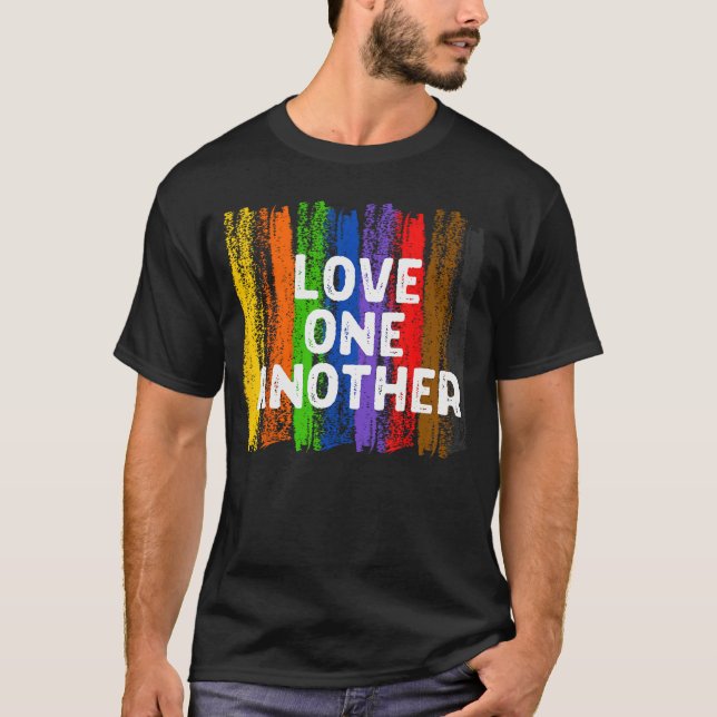 Love One Another Kindness Peace Equality Inclusion T Shirt (Framsida)