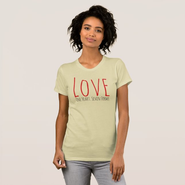 Love - One Heart. Seven Forms T-Shirt (Hel framsida)