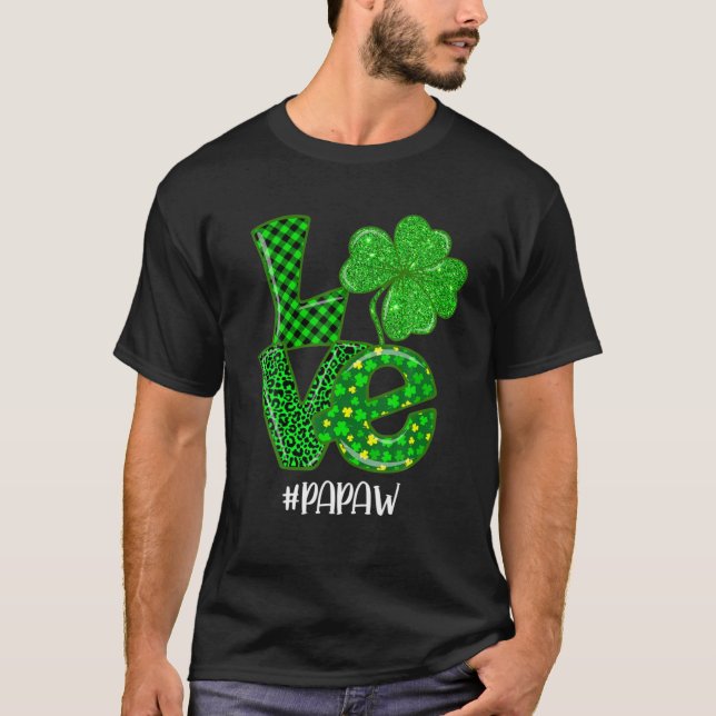 Love Papaw St Patrick's Day Green Plaid Leopard Sh T Shirt (Framsida)