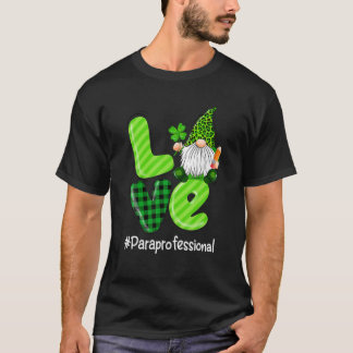 LOVE Para Life Gnome Leopard Shamrock St Patrick's T Shirt