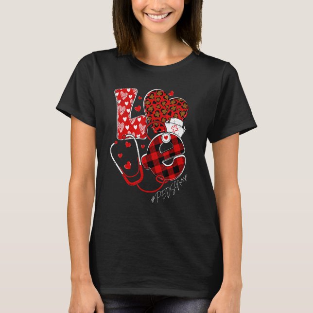 LOVE Pediatric Nurse PEDS Valentine's Day Nursing  T Shirt (Framsida)