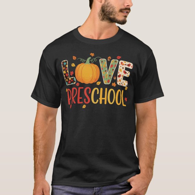 Love Preschool Happy Fall Thanksgiving Teacher T Shirt (Framsida)