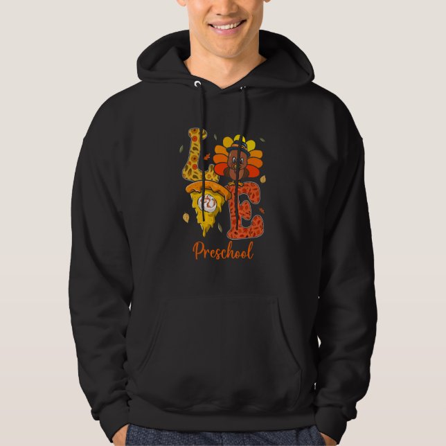Love Preschool Teacher Life Turkey Teacher Thanksg Hoodie (Framsida)