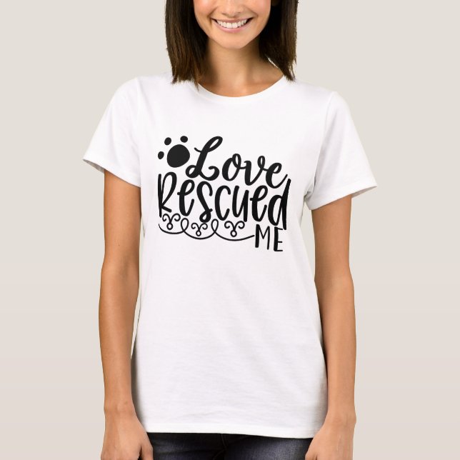 Love Rescued Me Paw Print Tee (Framsida)