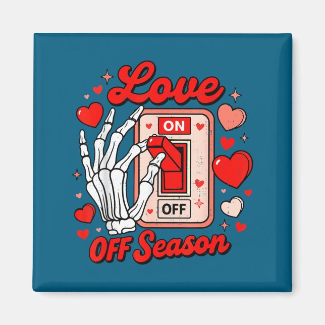 Love Season Skeleton Funny Valentines Day Womens T Magnet (Framsidan)