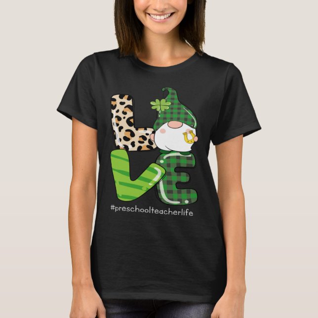 Love St Patrick s Day Shamrock Preschool Teacher P T Shirt (Framsida)