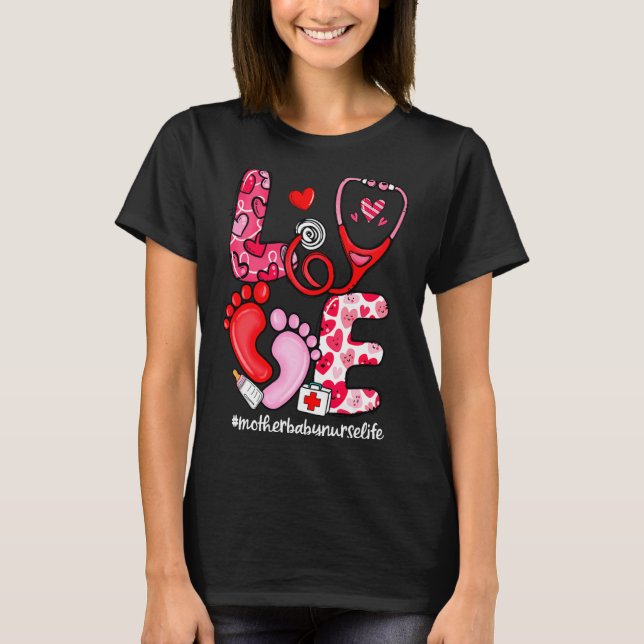 Love Stethoscope Mother Baby Nurse Life Valentine  T Shirt (Framsida)