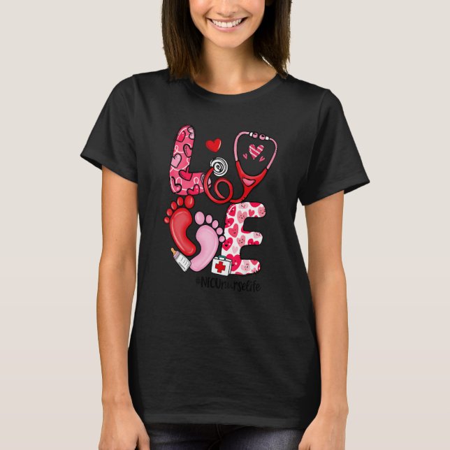 LOVE Stethoscope NICU Nurse Life Valentine's Day G T Shirt (Framsida)